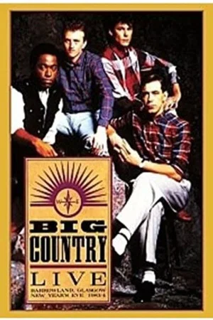 Постер: Big Country – Live At Barrowland 1983 (The Homecoming)