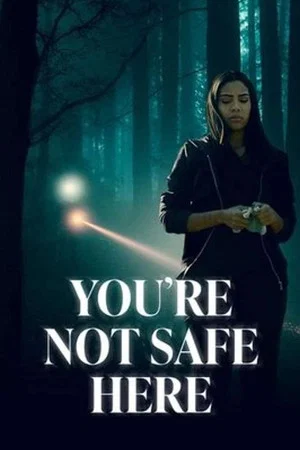 Постер: You're Not Safe Here