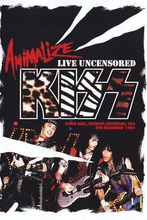 Постер: Kiss: Animalize Live Uncensored