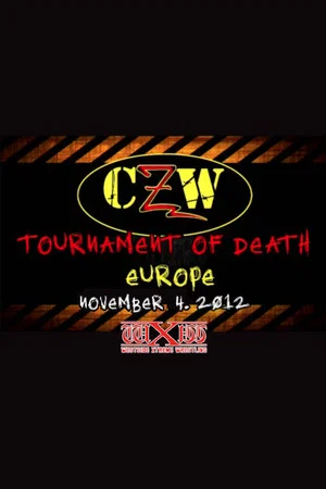 Постер: CZW: Tournament of Death: Europe