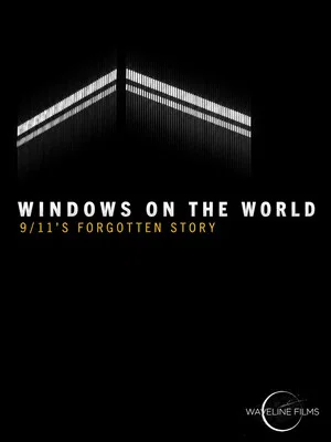 Постер: Windows on the World: 9/11's Forgotten Story