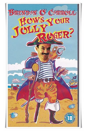 Постер: Brendan O'Carroll: How's Your Jolly Roger?