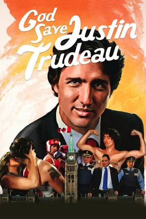 Постер: God Save Justin Trudeau