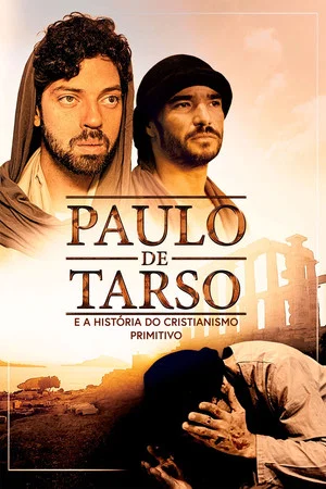 Постер: Paulo de Tarso e A História do Cristianismo Primitivo