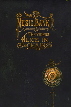 Постер: Alice in Chains - Music Bank: The Videos