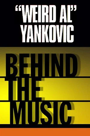 Постер: "Weird Al" Yankovic: Behind the Music