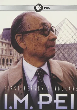 Постер: First Person Singular: I.M. Pei