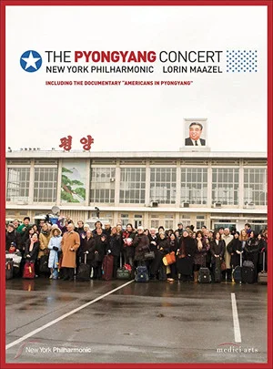 Постер: The Pyongyang Concert - New York Philharmonic & Lorin Maazel