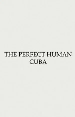 Постер: Obstruction #1 - The Perfect Human: Cuba