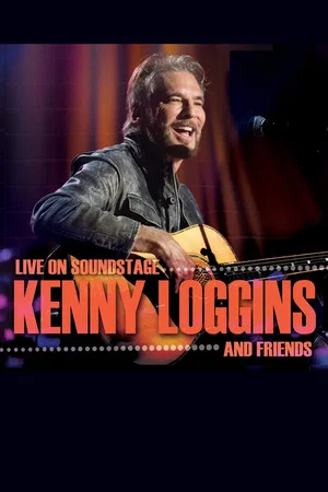 Постер: Kenny Loggins and Friends Live on Soundstage