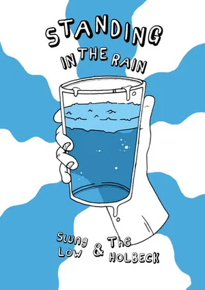 Постер: Standing in the Rain: Slung Low & The Holbeck