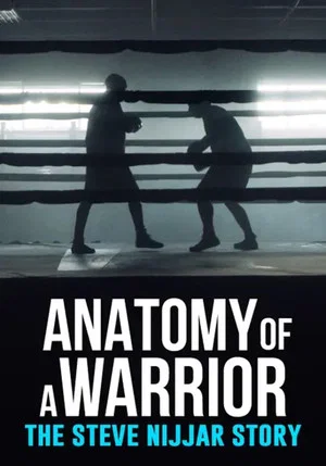 Постер: Anatomy of a Warrior: The Steve Nijjar Story