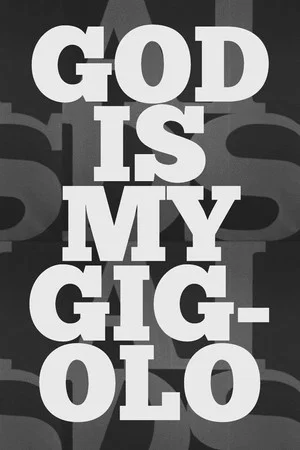 Постер: God is My Gigolo