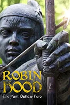 Постер: Robin Hood: The First Outlaw Hero