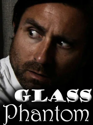 Постер: Glass Phantom - One Minute Horror Movie