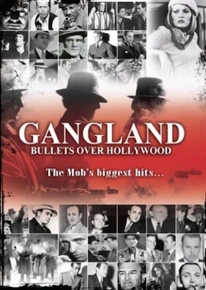 Постер: Gangland: Bullets over Hollywood