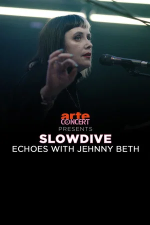 Постер: Slowdive: Echoes with Jehnny Beth