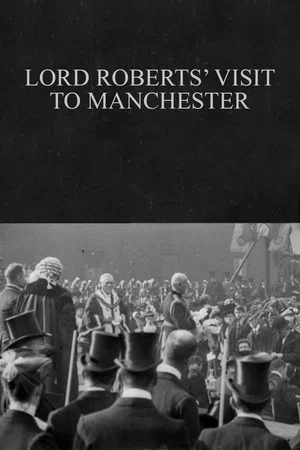 Постер: Lord Roberts' Visit to Manchester