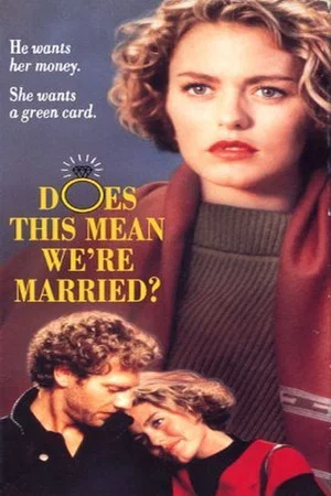 Постер: Does This Mean We're Married?