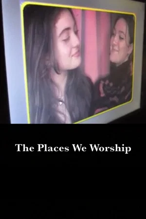 Постер: The Places We Worship