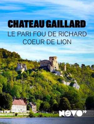 Постер: Château Gaillard : le pari fou de Richard Coeur de Lion