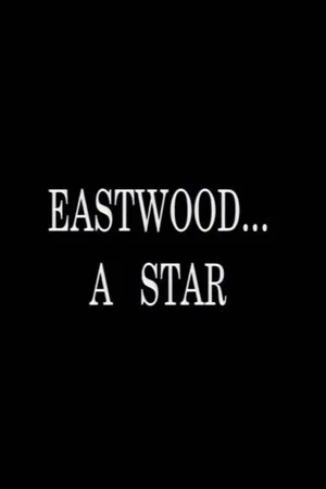 Постер: Eastwood... A Star