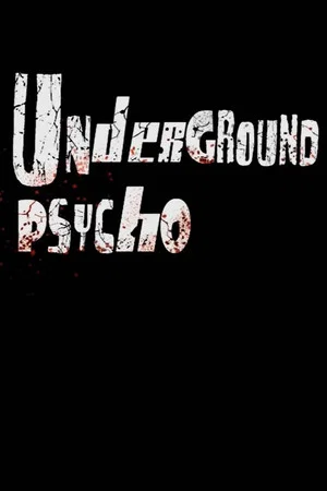 Постер: Underground Psycho