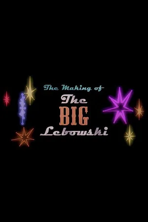 Постер: The Making of 'The Big Lebowski'