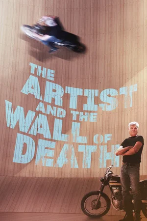 Постер: The Artist and the Wall of Death