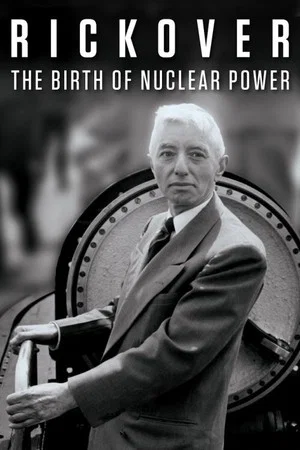 Постер: Rickover: The Birth of Nuclear Power