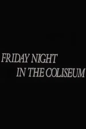 Постер: Friday Night in the Coliseum