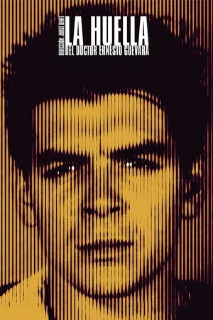 Постер: The Traces of Dr. Ernesto Guevara