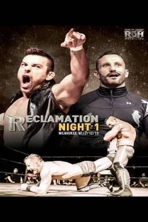 Постер: ROH: Reclamation - Night 1