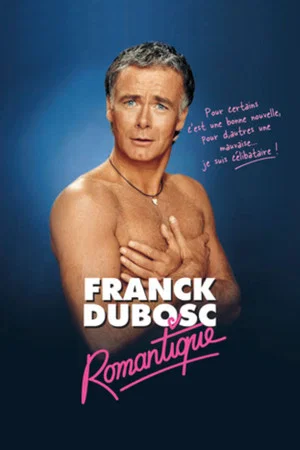 Постер: Franck Dubosc : Romantique