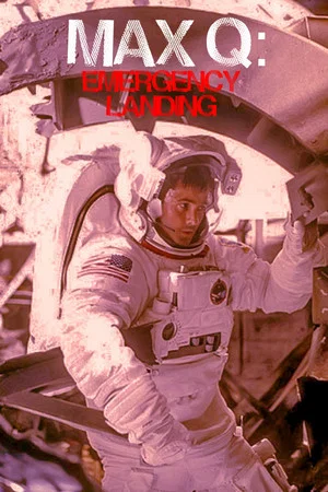 Постер: Max Q: Emergency Landing