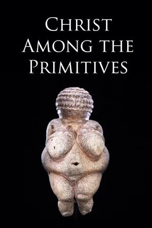 Постер: Christ Among the Primitives