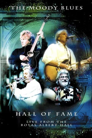 Постер: The Moody Blues - Hall of Fame - Live from the Royal Albert Hall