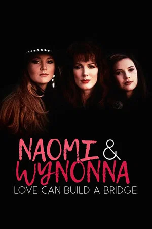 Постер: Naomi & Wynonna: Love Can Build a Bridge