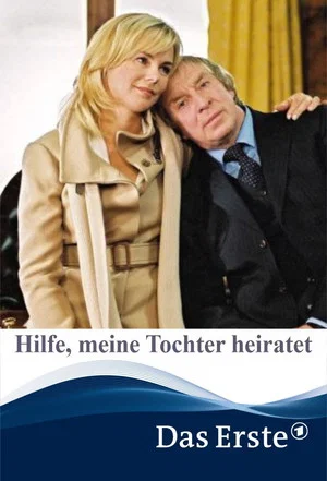Постер: Hilfe, meine Tochter heiratet