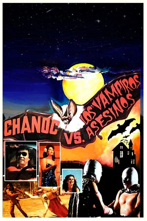 Постер: Chanoc and the Son of Santo vs. The Killer Vampires