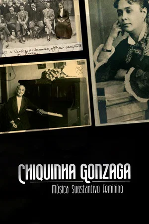 Постер: Chiquinha Gonzaga - Música Substantivo Feminino