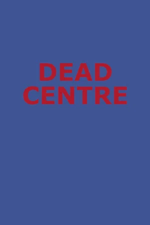 Постер: Dead Centre