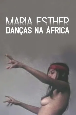 Постер: Maria Esther: Danças Na África