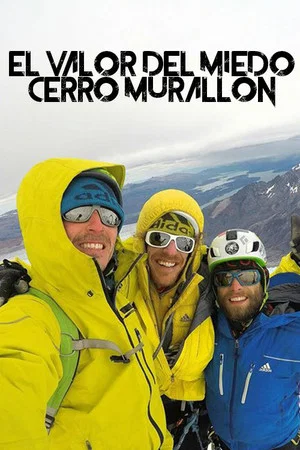 Постер: El Valor Del Miedo - Cerro Murallon