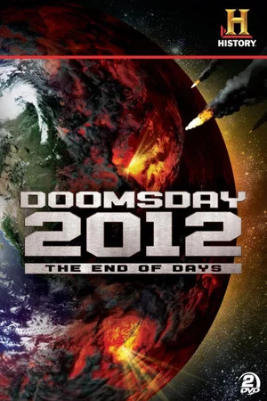 Постер: Decoding the Past: Doomsday 2012 - The End of Days