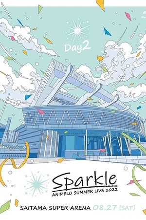 Постер: Animelo Summer Live 2022 -Sparkle- DAY2