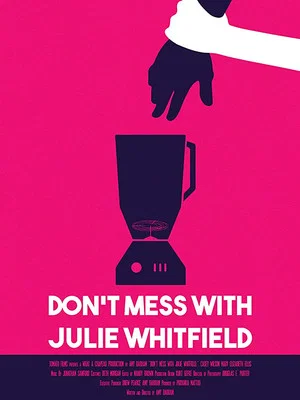 Постер: Don't Mess with Julie Whitfield