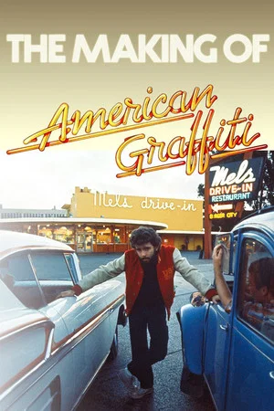 Постер: The Making of 'American Graffiti'