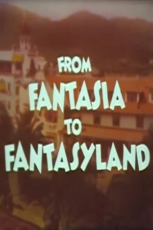 Постер: From Fantasia to Fantasyland