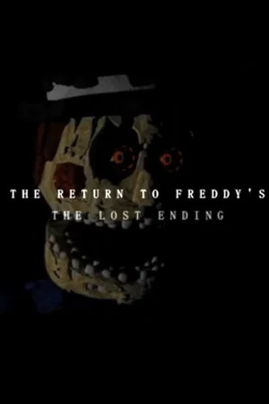 Постер: THE RETURN TO FREDDY'S: THE LOST ENDING